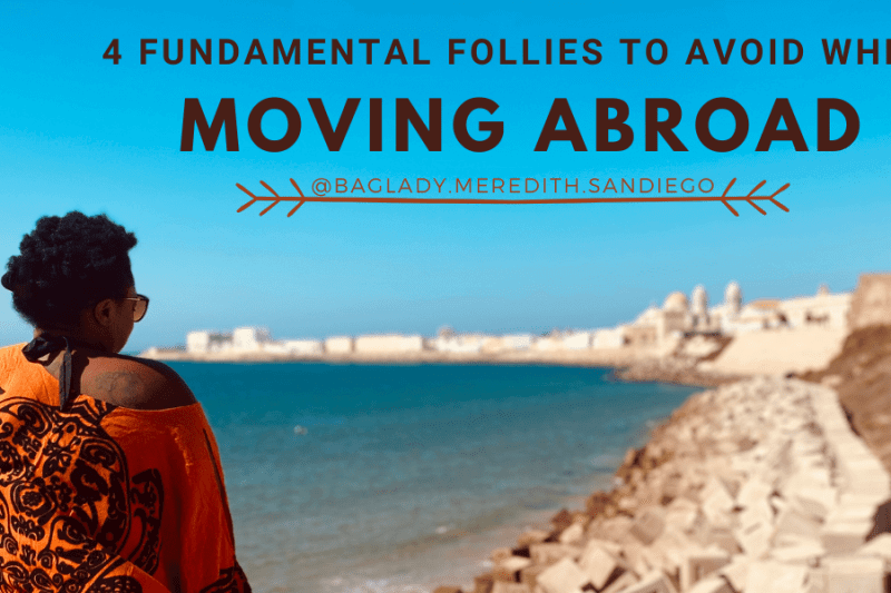 4 fundamental follies to avoid when moving abroad pin by Meredith who is in foreground overlooking water and white buildings