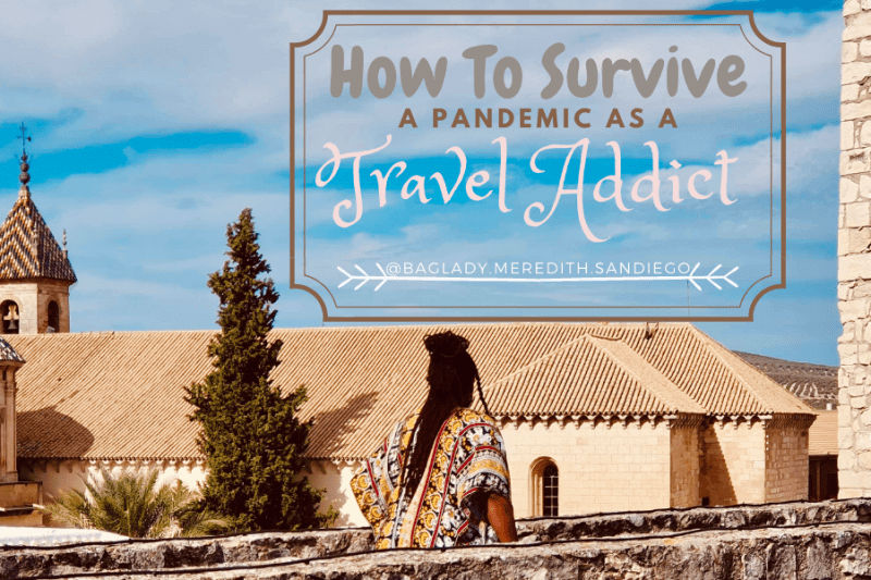how to survive a pandemic as a travel addict pin with Meredith overlooking a church