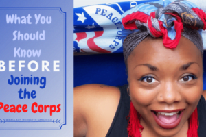 What You shouldKnow Before joining the peace Corps pin by Meredith with Meredith's face and a Peace Corp flag in background