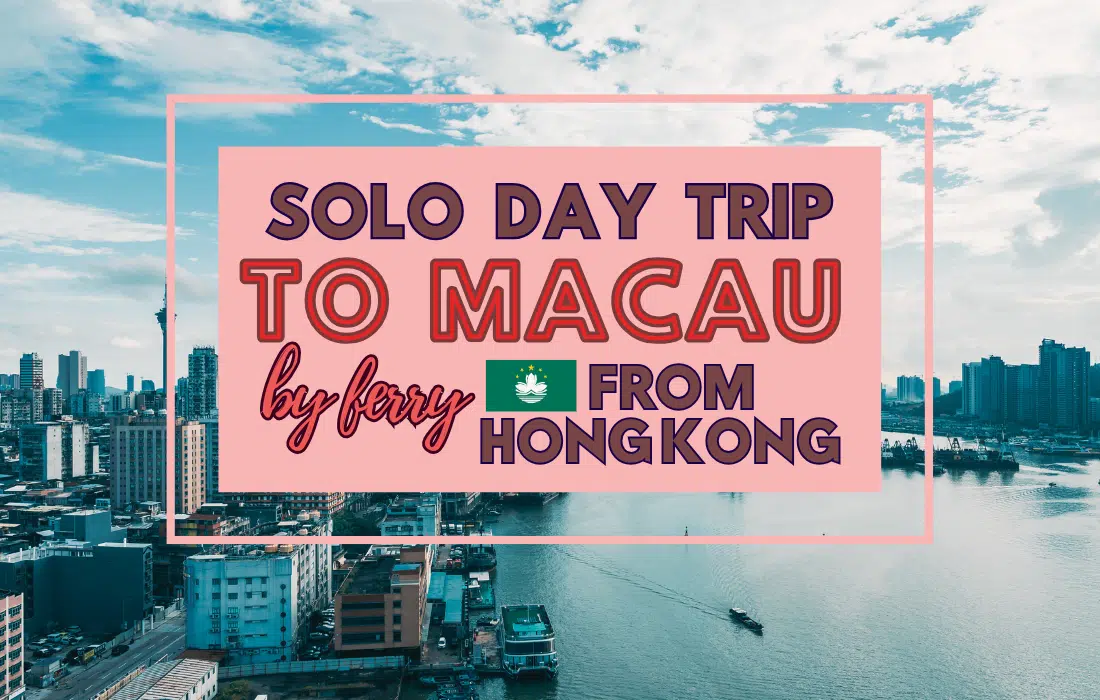 solo day trip to macau