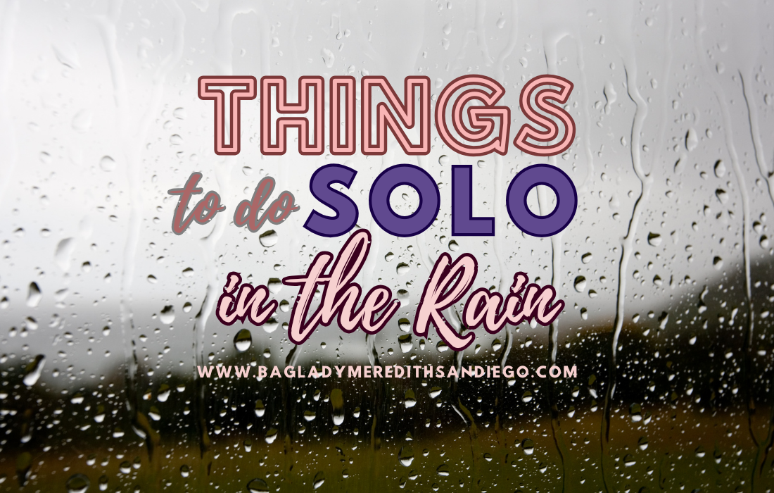 things to do solo in the rain